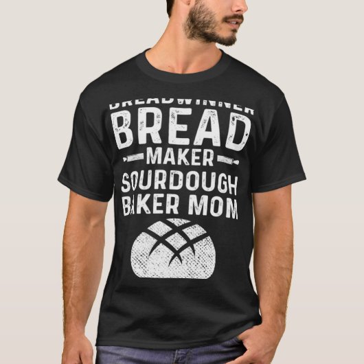 Master Baker Mom Breadwinner Broodmaker Sourdough T-shirt (Voorkant)