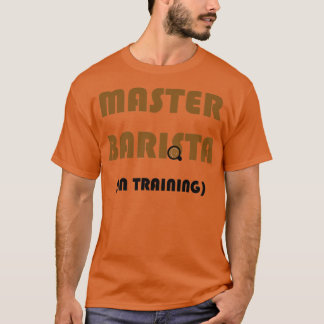 Master Barista in opleiding T-shirt