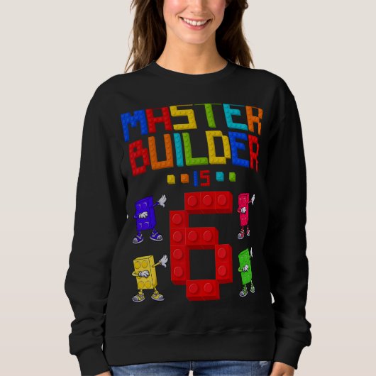 Master Builder is 6 jaar oud gebouw 6e verjaardag Trui (Voorkant)