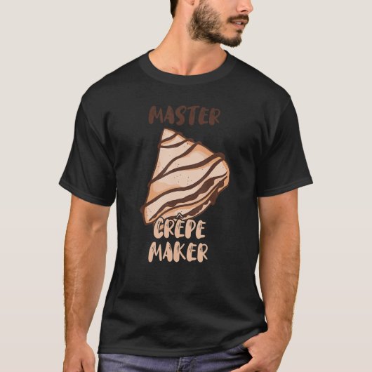Master Crepe Maker Frech Thin Pancake Baker Restau T-shirt (Voorkant)