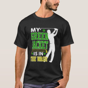 Master Golf Golfer Player My Jacket Green in W T-shirt