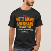 Master Gunnery Sergeant Nooit Wrong T-shirt (Voorkant)