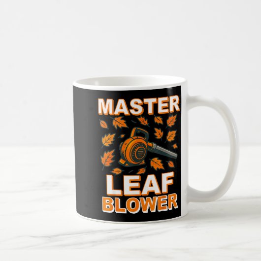 Master Leaf Blower Shirt Men Funny Electric Gas La Koffiemok (Rechts)