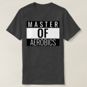 Master of Aerobics T-shirt (Design voorkant)