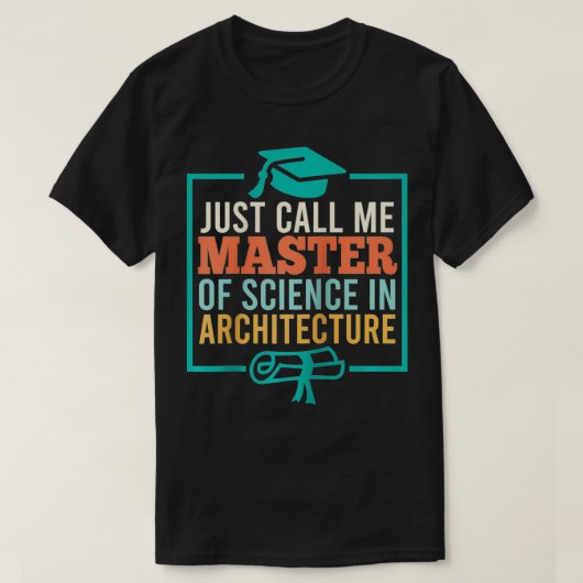 Master of Architecture Afstuderen Architect Gift T-shirt (Design voorkant)