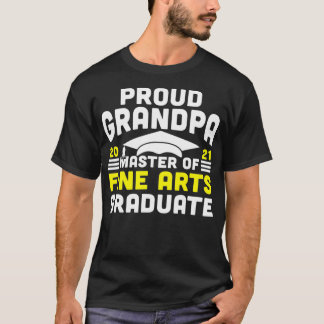 Master of Fine Arts Proud Grandpa Afstuderen 2021  T-shirt