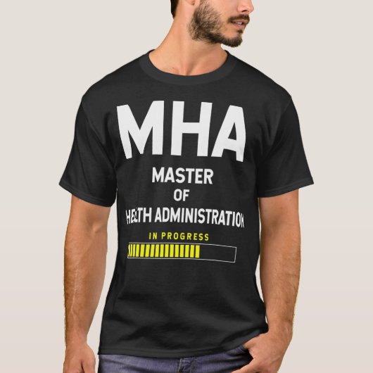 Master of Health Administration Student - in Progr T-shirt (Voorkant)