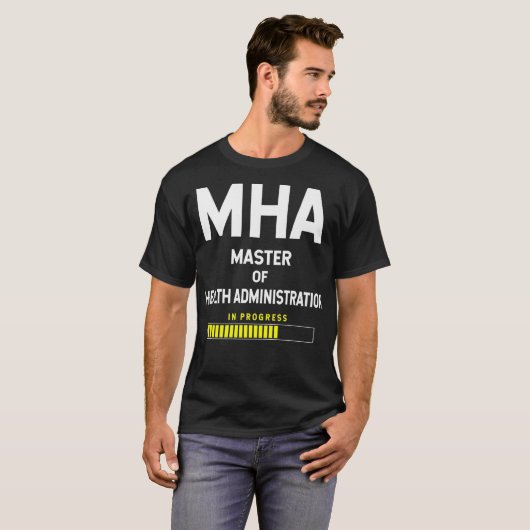 Master of Health Administration Student - in Progr T-shirt (Voorkant volledig)