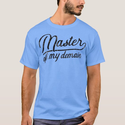 Master of My Domain T-shirt (Voorkant)