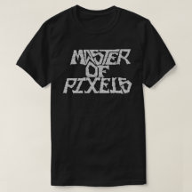 Master of Pixels T-Shirt