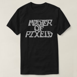 Master of Pixels T-Shirt