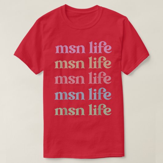 Master Of Science In Nursing Appreciation 1368 T-shirt (Design voorkant)