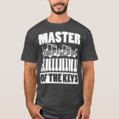 Master Professional Notes Piano Pianist Player T-shirt (Voorkant)