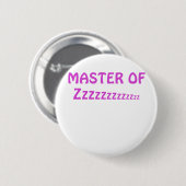 Master van Zzzzzz Ronde Button 5,7 Cm (Voorkant /achterkant)