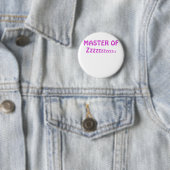 Master van Zzzzzz Ronde Button 5,7 Cm (In situ)