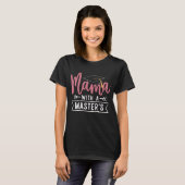 Masterdiploma Mama MBA Masterdiploma Afstuderen T-shirt (Voorkant volledig)
