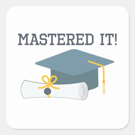 Mastered It Funny Afstuderen Gift Masters Degree Vierkante Sticker (Voorkant)