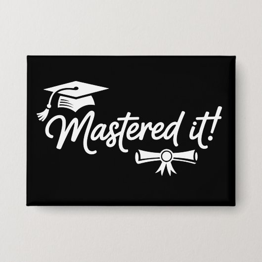 Mastered It Masters Graduation Graduate Grad  Button (Voorkant)