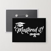 Mastered It Masters Graduation Graduate Grad  Button (Voorkant / Achterkant)
