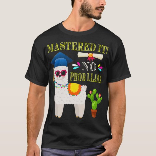 Mastered it No Prob Llama Class of 2019 Shirten GI T-shirt (Voorkant)