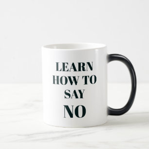 Mastering de kunst van het Gezegde Nee, ontwerp Magische Mok