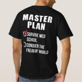 Masterplan van het Afstuderen van Med School Stude T-shirt (Achterkant)