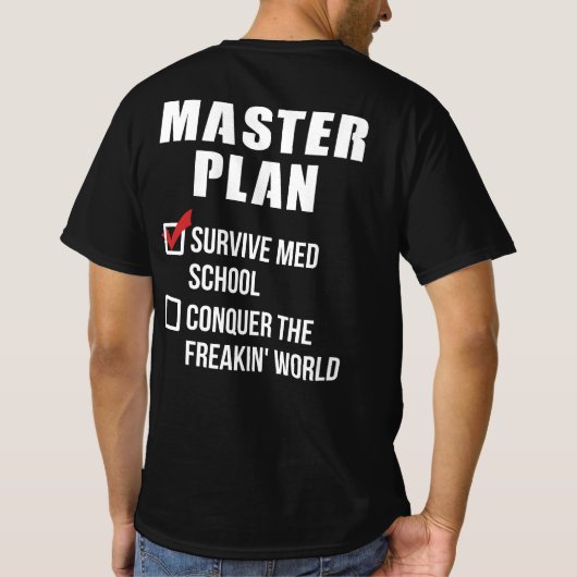 Masterplan van het Afstuderen van Med School Stude T-shirt (Achterkant)