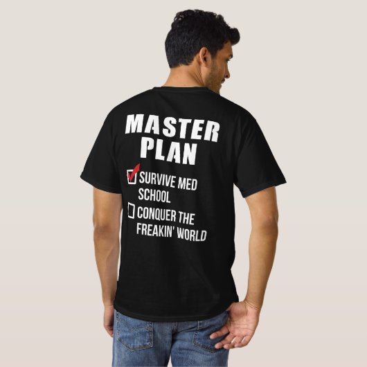 Masterplan van het Afstuderen van Med School Stude T-shirt (Achterkant volledig)