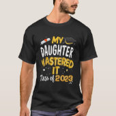 Masters Afstuderen Mijn dochter gaf les O T-shirt (Voorkant)