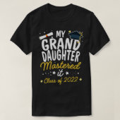 Masters Afstuderen My Grand Daughter Masterde het  T-shirt (Design voorkant)