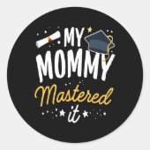 Masters Afstuderen T-shirt Mijn mama beheerst het  Ronde Sticker (Voorkant)
