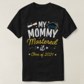 Masters Afstuderen T-shirt Mijn mama heeft het gel (Design voorkant)