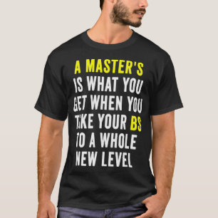 Masters Degree Afstuderen Funny Humor Quotes Gifts T-shirt