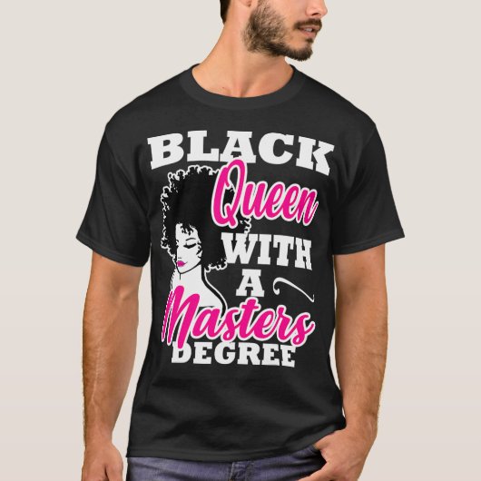 Masters Degree Afstuderen Gift Black Queen African T-shirt (Voorkant)