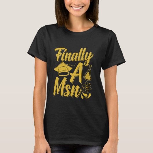 Master's Degree FINALLY MSN Funny Master of Scienc T-shirt (Voorkant)