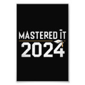 Master's Degree Mastered IT 2024 Masters Degree Foto Afdruk (Voorkant)