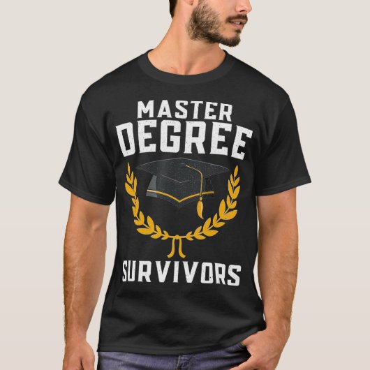 Masters Degree Survivor _3 T-shirt (Voorkant)