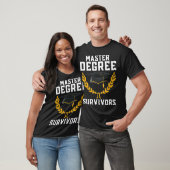 Masters Degree Survivor _3 T-shirt (Unisex)
