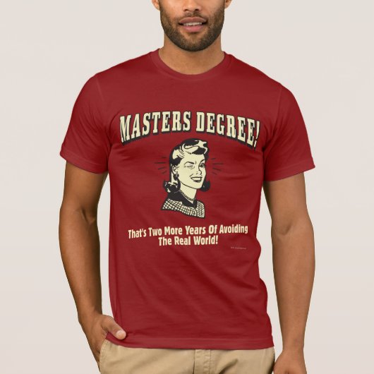 Masters gradatie: Voorkomen van de echte wereld T-shirt (Voorkant)