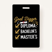 Masters Graduation Goal Digger Mastered It Class  Badge (Voorkant)