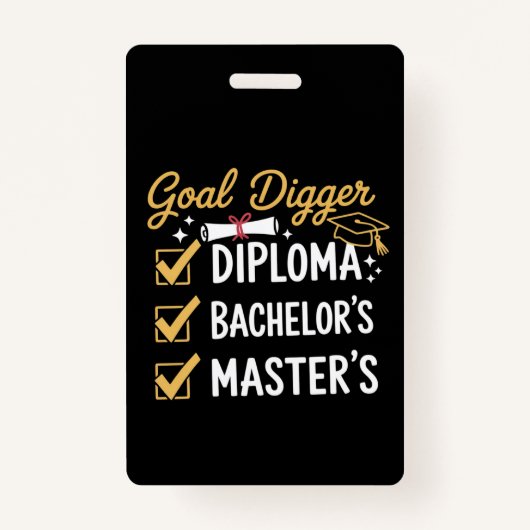 Masters Graduation Goal Digger Mastered It Class  Badge (Voorkant)