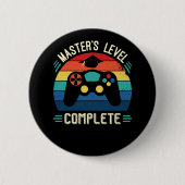 Master's Level Complete, Afstuderen GIft, meesters Ronde Button 5,7 Cm (Voorkant)