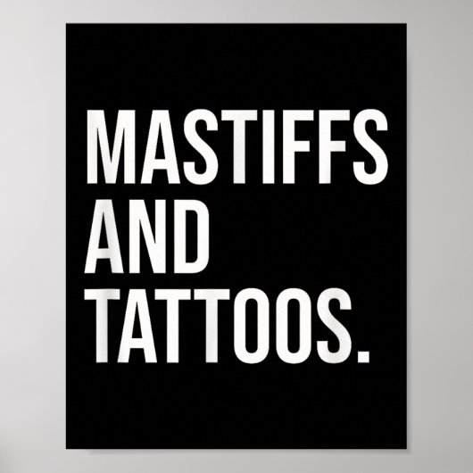 Mastiffs and Tattoos Mastiff Owner Dog Inked Lover Poster (Voorkant)