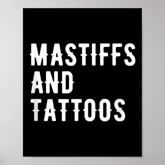 Mastiffs and Tattoos Mastiff Owner Dog Inked Lover Poster (Voorkant)