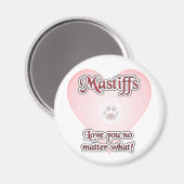 Mastiffs houden van je, ongeacht de magneet (Voorkant / Achterkant)