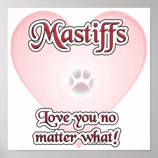 Mastiffs houden van je, ongeacht welk Poster (Voorkant)