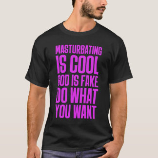Masturberen is cool God doet wat je wilt T-shirt