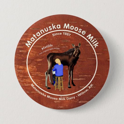 Matanuska Moose Milk Ronde Button 7,6 Cm (Voorkant)