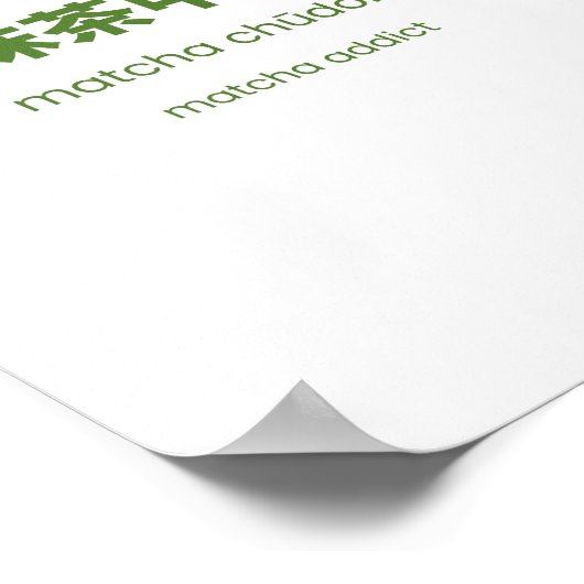 Matcha Addict - Japanse Matcha Quote Poster (Hoek)