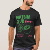 Matcha Club Regular Or Ice Green Tea Matcha Latte  T-shirt (Voorkant)